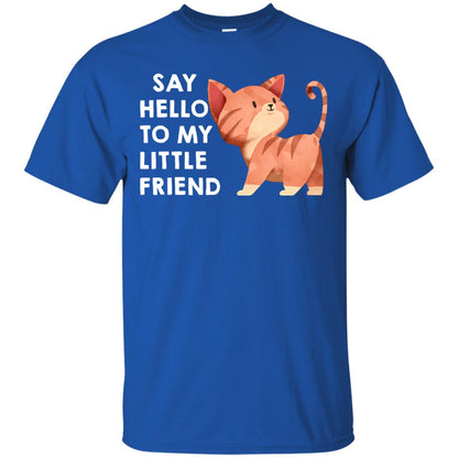 Say Hello To My Little Friend Cat Shirt Royal