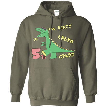 Im Ready To Crush 5th Grade Back To School Fifth Grade 2019 Shirt Military Green