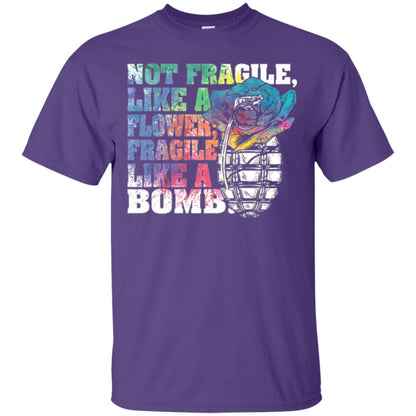 Not Fragile Like A Flower Fragile Like A Bomb T-shirt Purple