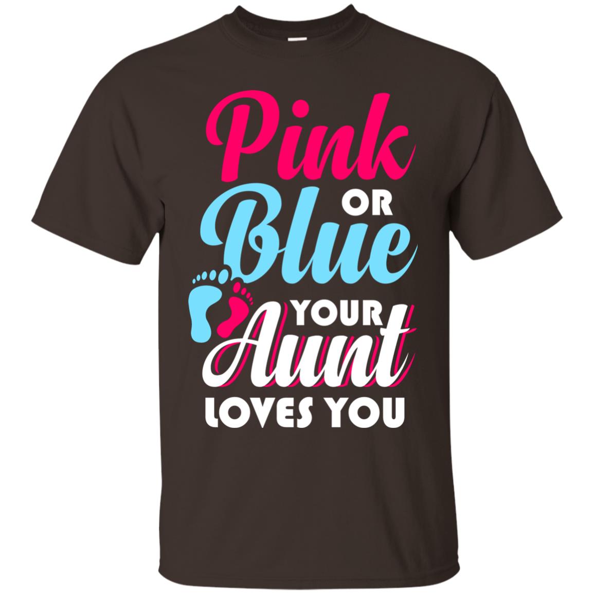 Pink Or Blue Your Aunt Loves You Gender Reveal Party Shirt Dark Chocolate