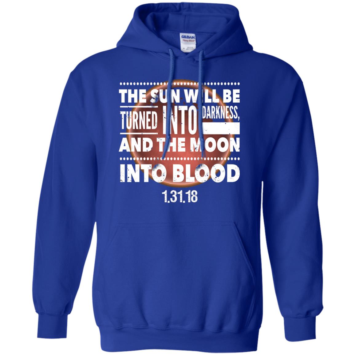 Blood Moon Total Lunar Eclipse T-shirt The Sun Will Be Turned Into Darkness Royal