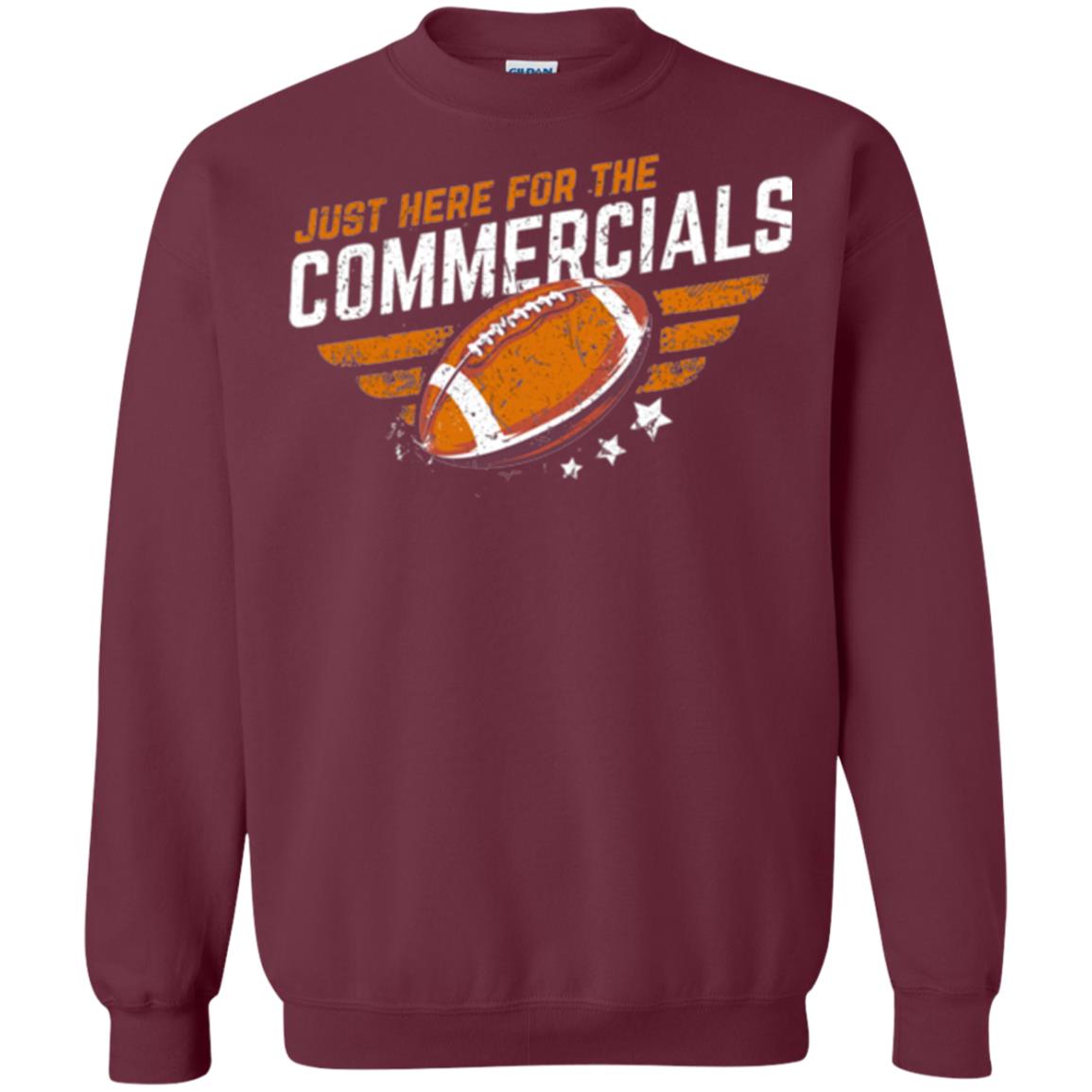 Football Lover T-shirt Just Here For The Commercials Maroon