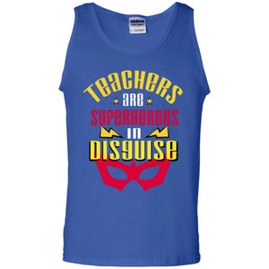 Teachers Are Superheroes In Disguise Movie Fan T-shirtG220 Gildan 100% Cotton Tank Top