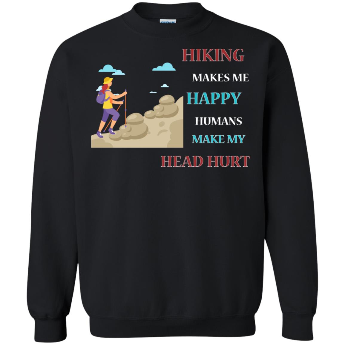 Hiking Make Me Happy Humans Make My Head Hurt Shirt Black