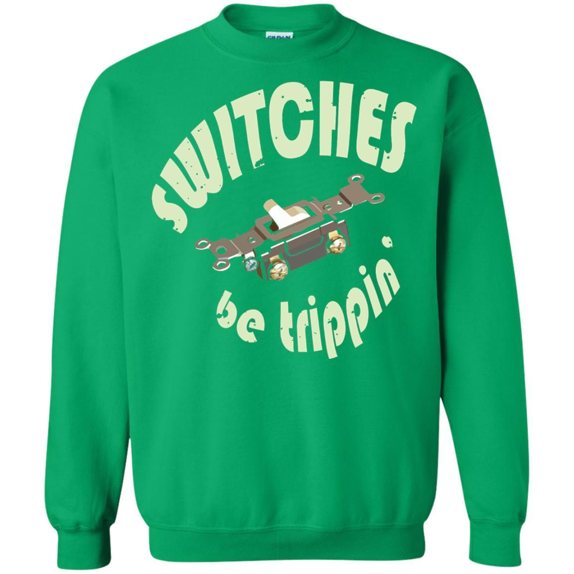 Electrician T-shirt Switches Be Trippin Irish Green