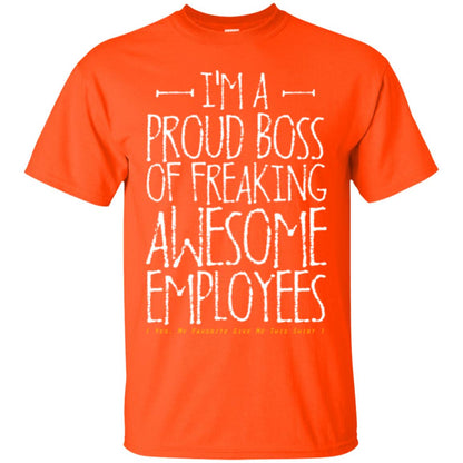 Boss T-shirt I'm A Proud Boss Of Freaking Awesome Employees Orange
