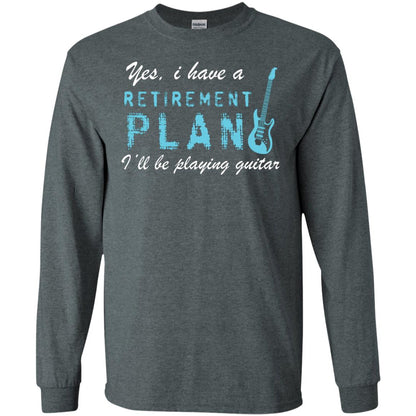 Yes I Have A Retirement Plan I’ll Be Playing Guitar Guitarist T-shirt Dark Heather
