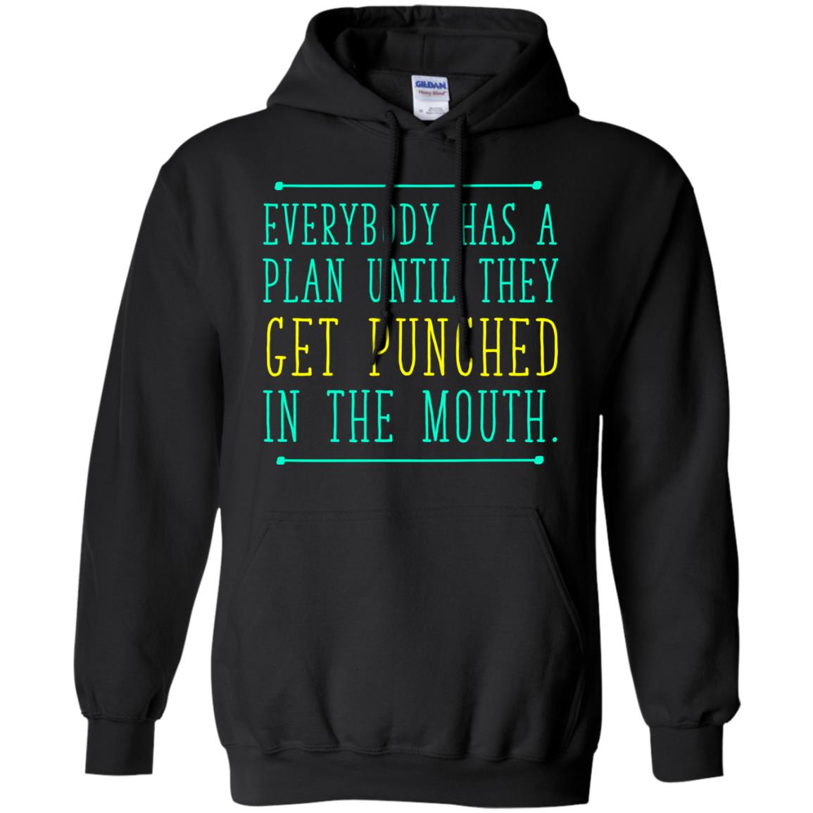 Everybody Has A Plan Until They Get Punched In The Mouth T-shirt Black