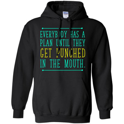 Everybody Has A Plan Until They Get Punched In The Mouth T-shirt Black