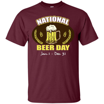 National Beer Day Jan1-dec 31 Beer Lovers Shirt Maroon