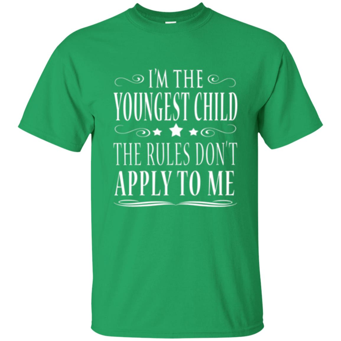 The Youngest Child T-shirt I_m The Youngest Child The Rules Don_t Apply To Me Irish Green
