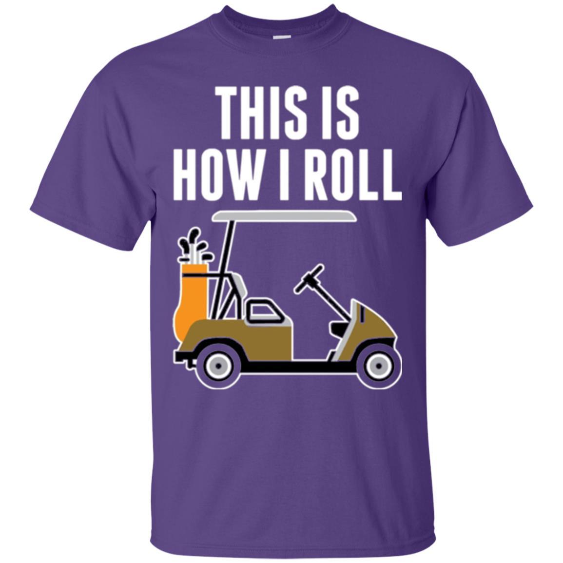 Golf Cart T-shirt This Is How I Roll T-shirt Purple