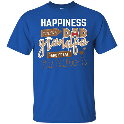 Happiness Is Being A Dad Grandpa And Great Grandpa Shirt Royal