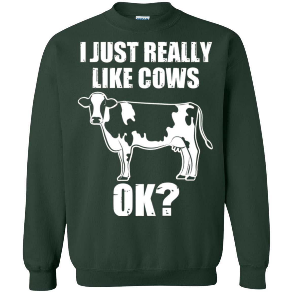 Cow Lover T-shirt I Just Really Like Cows Ok Forest Green