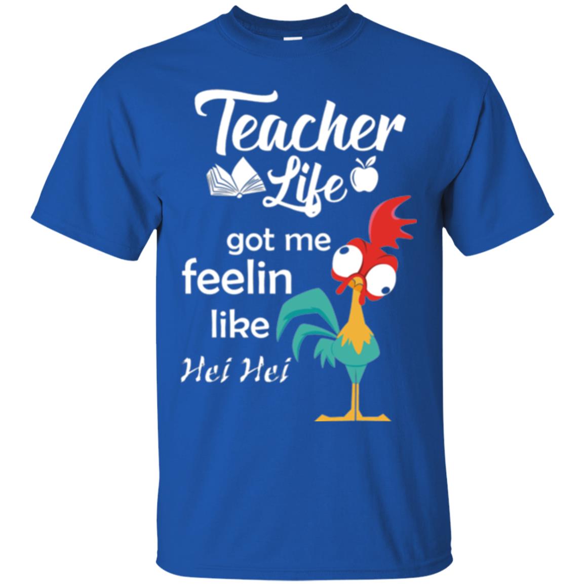 Teacher Life Got Me Feelin Like Hei Teacher Shirt Royal