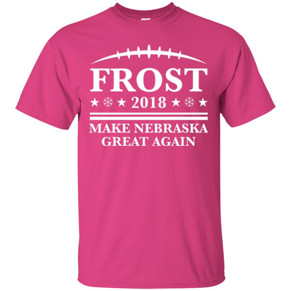 Frost 2018 T-shirt Make Nebraska Great Again Heliconia