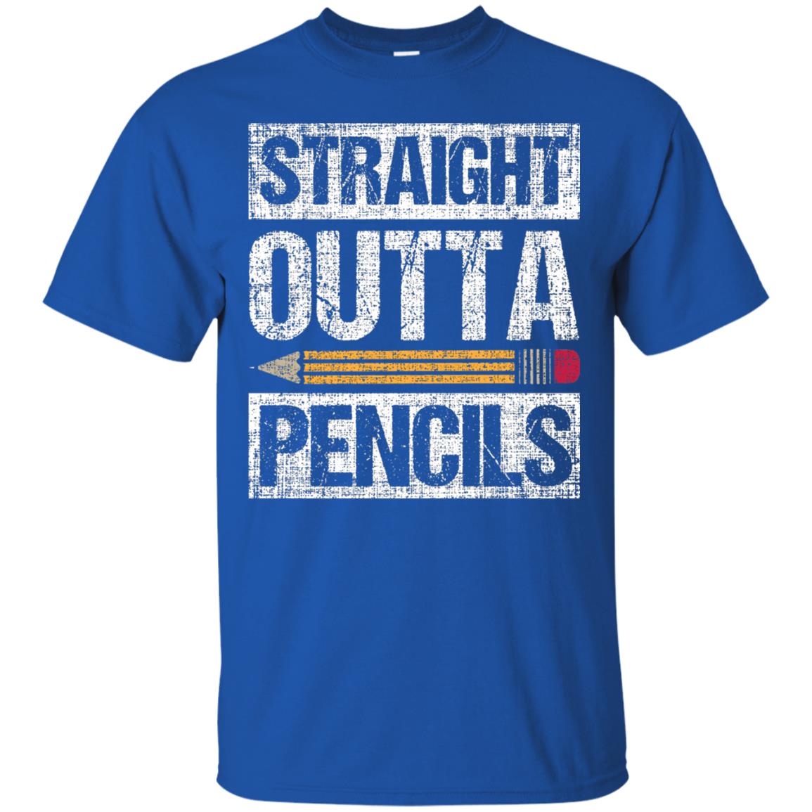 Straight Out Of Pencils Teacher Shirt Royal