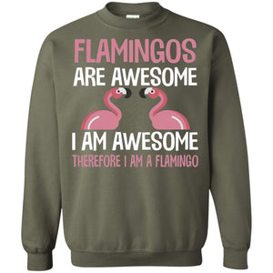 Funny Bird Lover T-shirt Flamingos Are Awesome I Am Awesome