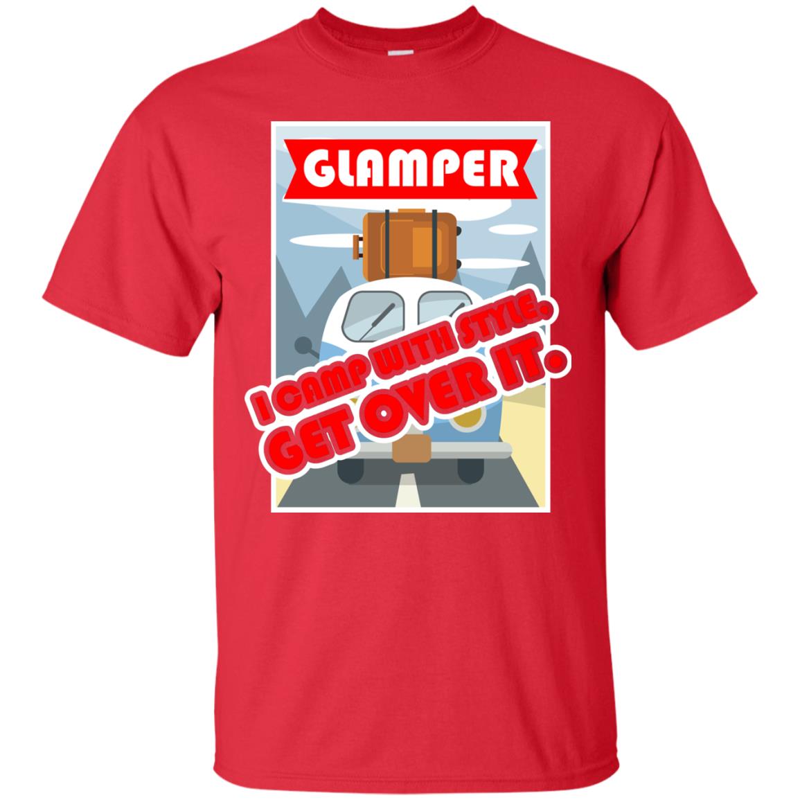 Glamper I Camp With Style Get Over It Best Gift Shirt For Glamper Red
