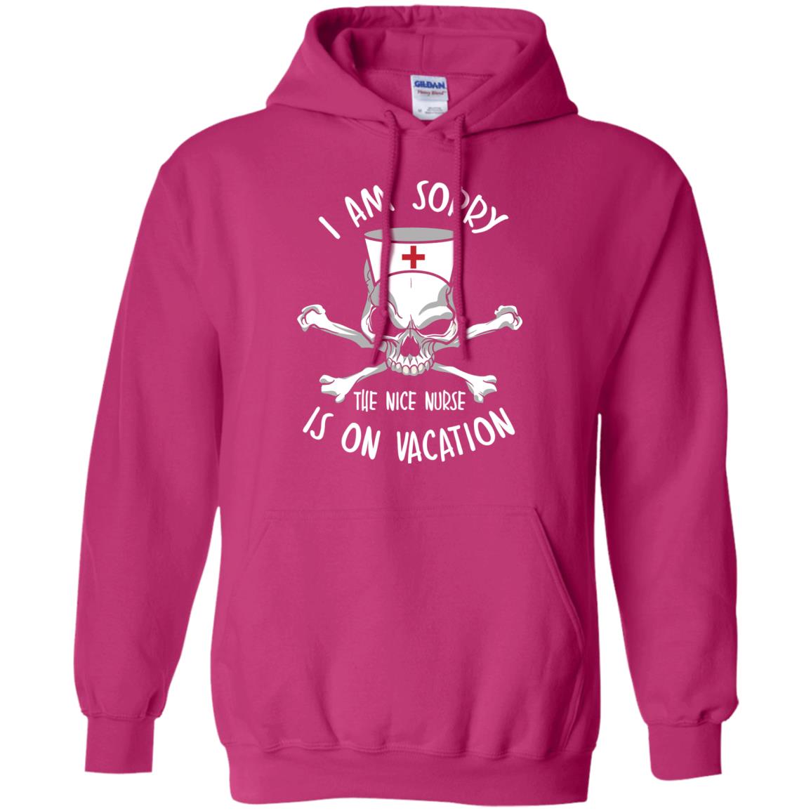 I Am Sorry The Nice Nurse Is On Vacation Nurse T-shirt Heliconia