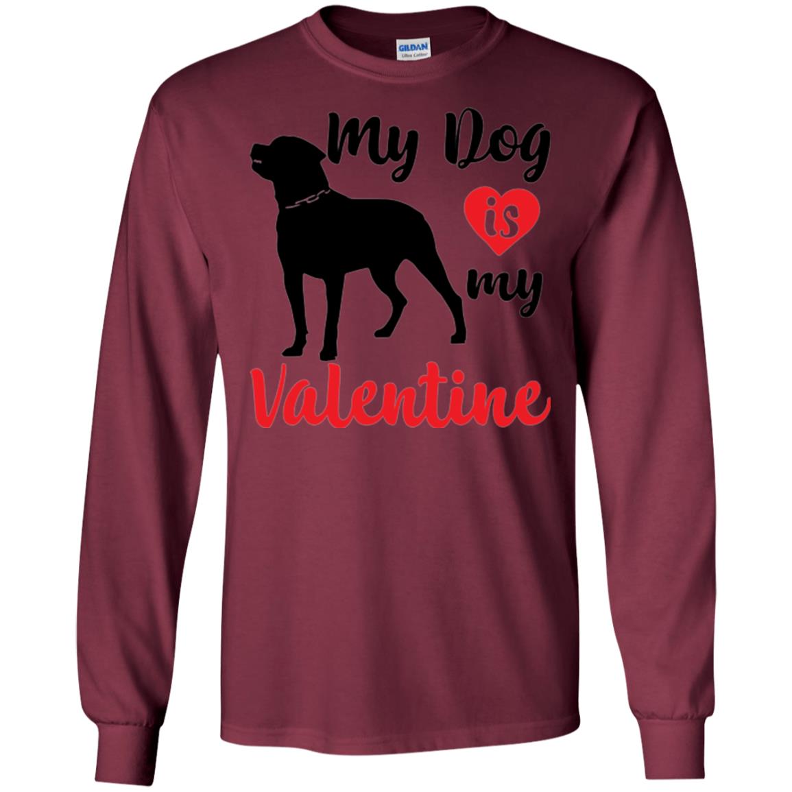 Dog Lover T-shirt My Dog Is My Valentine Maroon