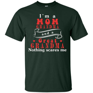 Im A Mom Grandma And A Great Grandma ShirtG200 Gildan Ultra Cotton T-Shirt