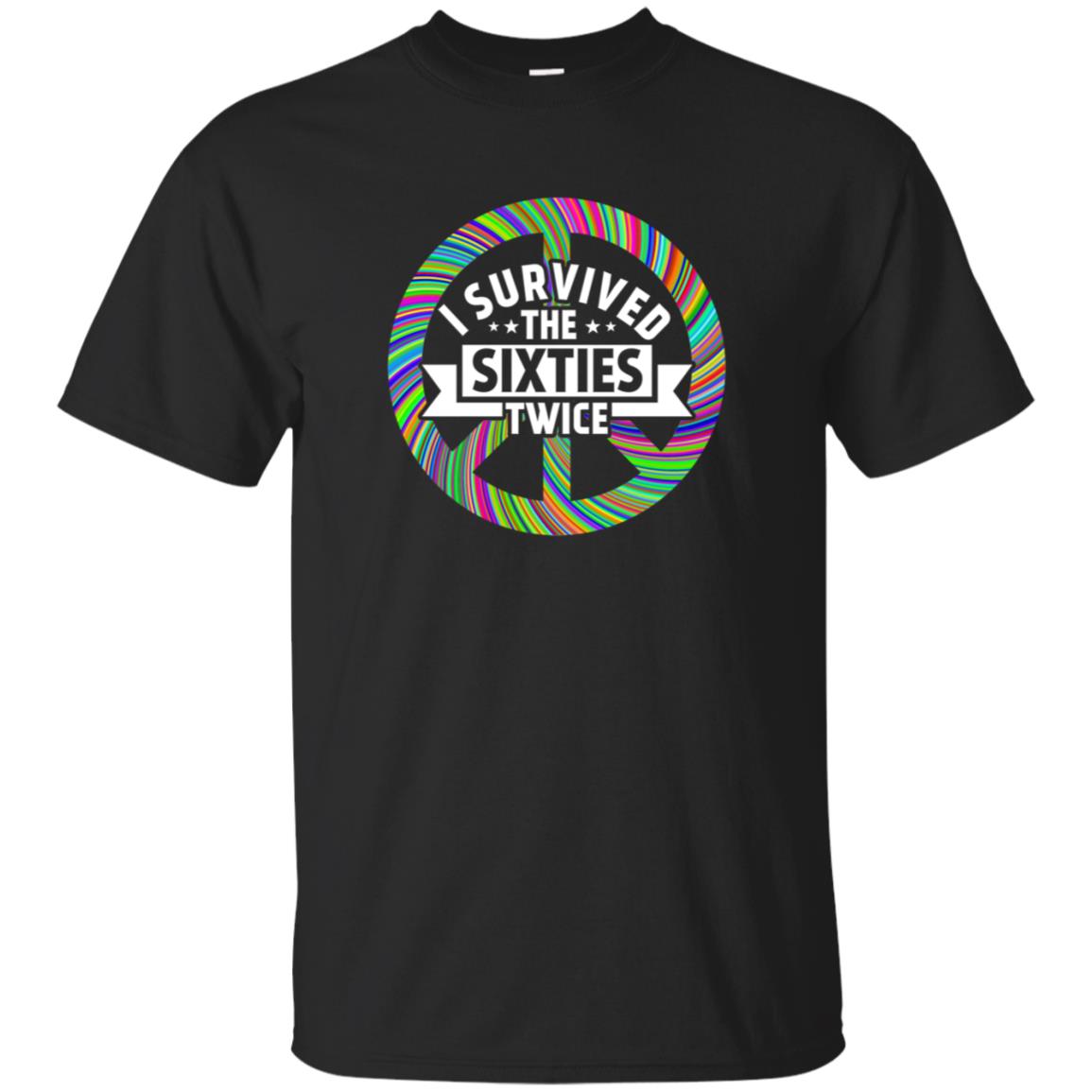 I Survived The Sixties Twice Peace Symbol Birthday Gift Shirt Black