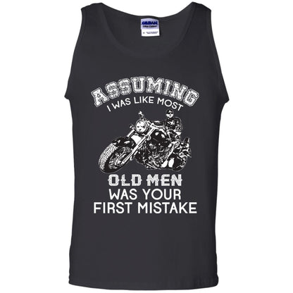 Assuming I Was Like Most Old Men Motorcycle Lover T-shirt Black