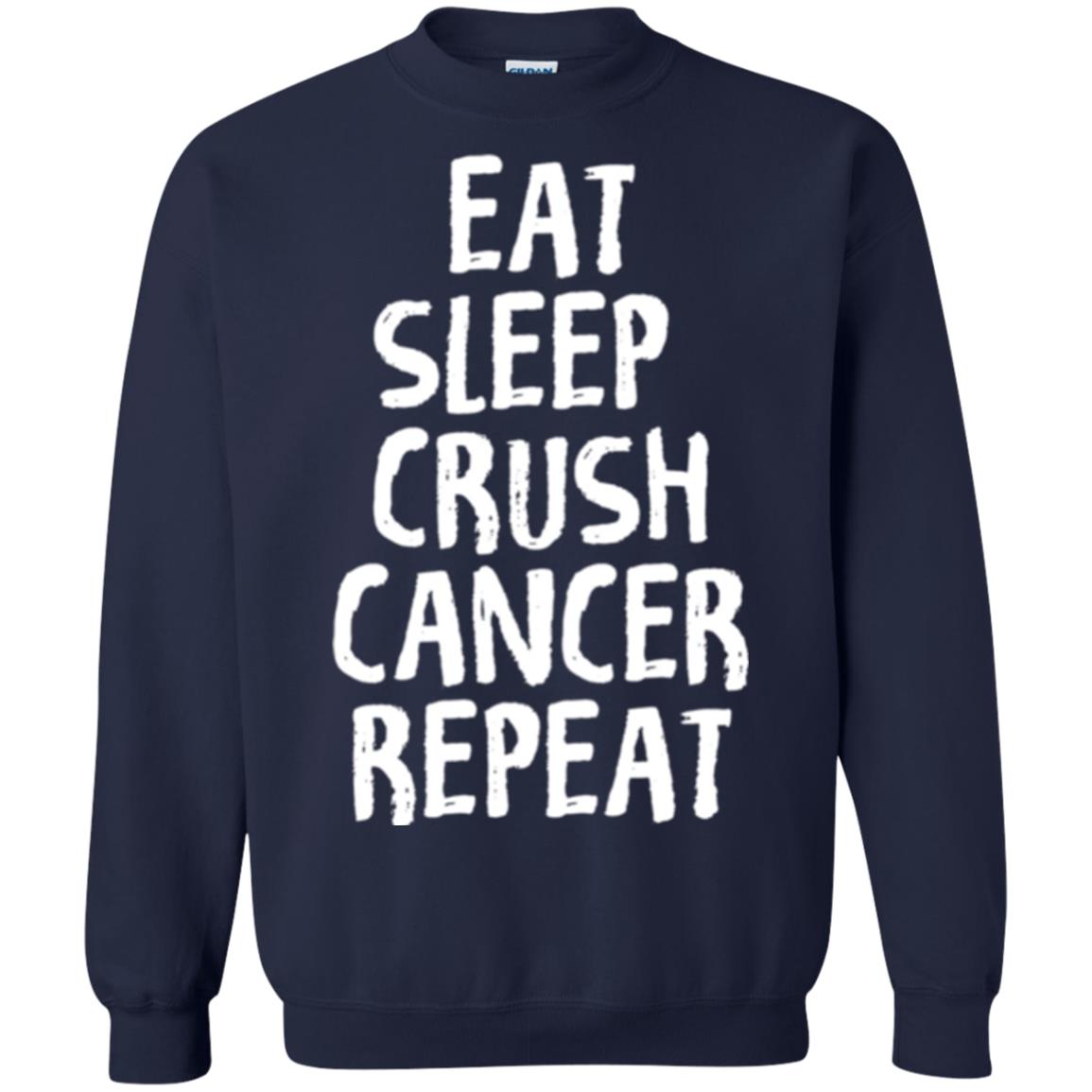 Eat Sleep Crush Cancer Repeat Fight Strength T-shirt Navy