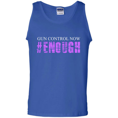 Anti Gun T-shirt Gun Control Now Enough Royal