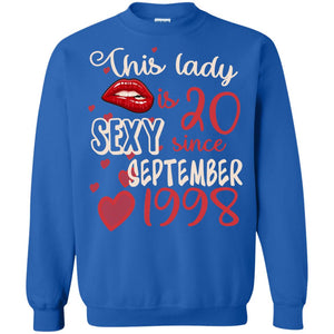This Lady Is 20 Sexy Since September 1998 20th Birthday Shirt For September WomensG180 Gildan Crewneck Pullover Sweatshirt 8 oz.