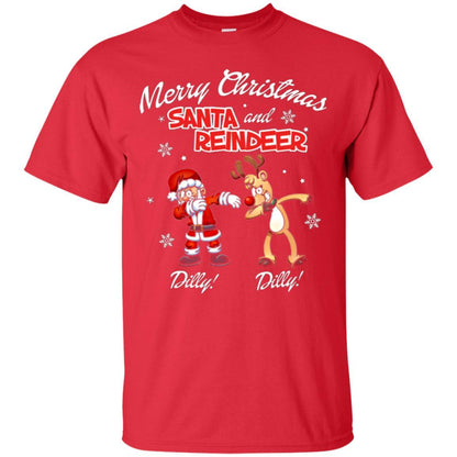 Christmas T-shirt Merry Christmas Santa And Reindeer Dilly Dilly Red
