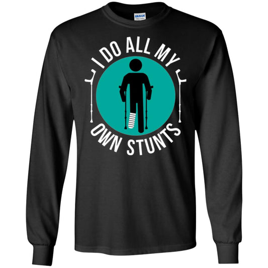 Broken Leg T-shirt I Do All My Own Stunts T-shirt Black