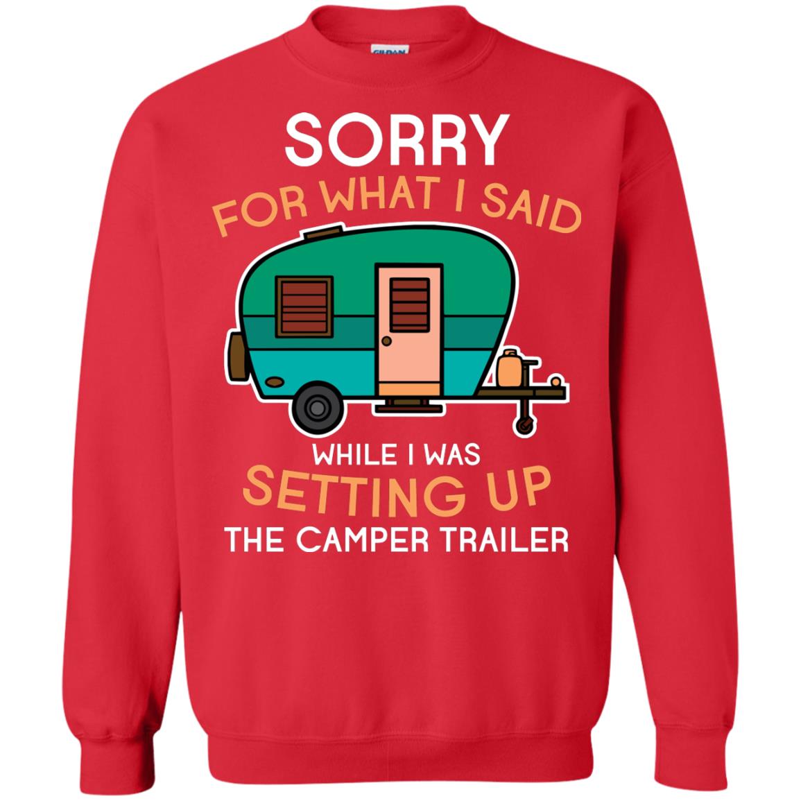 Camping Lover T-shirt I Was Setting Up The Camper Trailer Red