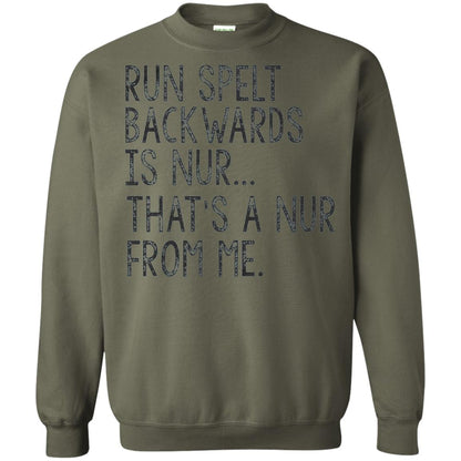 Run Spelt Backwards Is Nur Nurse T-shirt Military Green