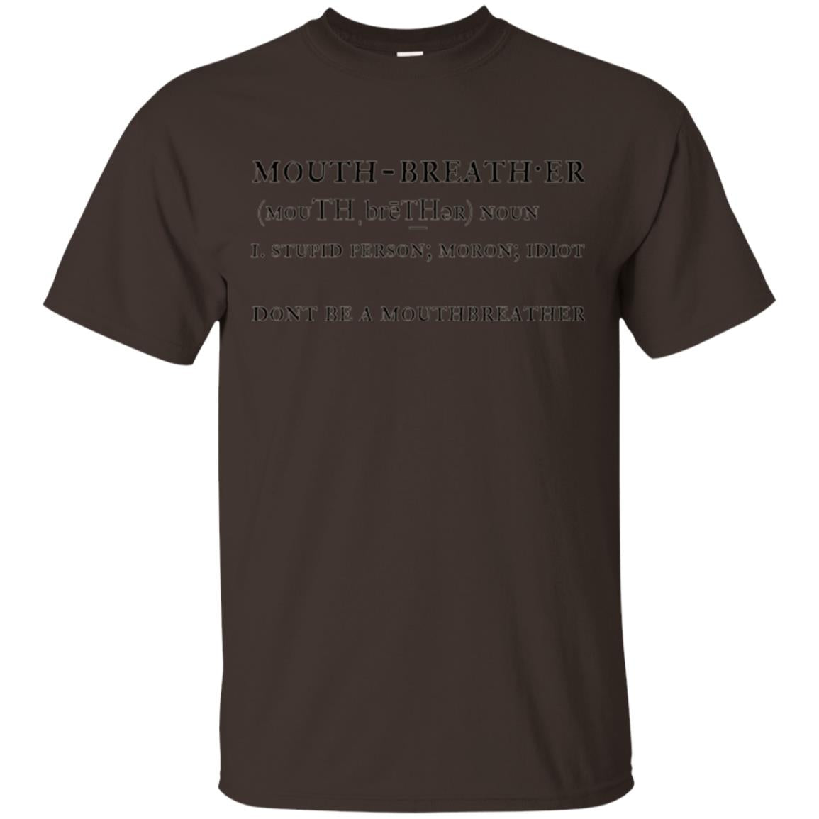 Funny T-shirt Mouthbreather Dark Chocolate