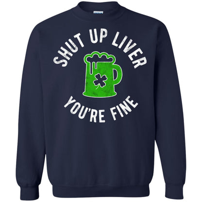 Liver You_re Fine Drinking Beer St. Patrick_s Day T-shirt Navy