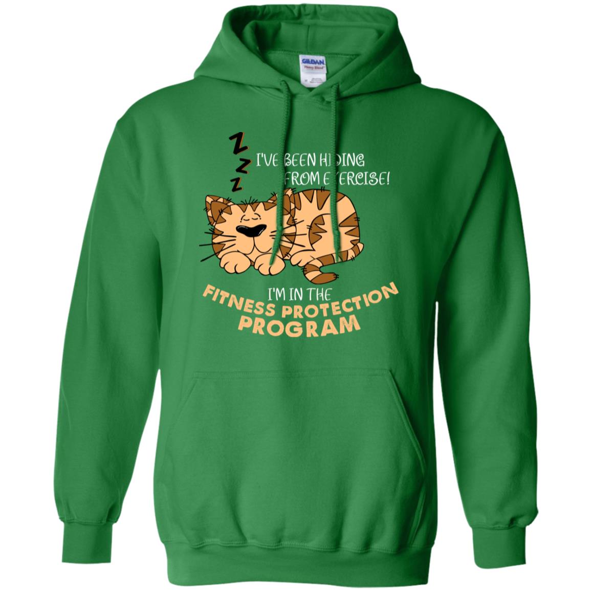 I've Been Hiding From Exercise! I'm In The Fitness Protection Program Shirt Irish Green