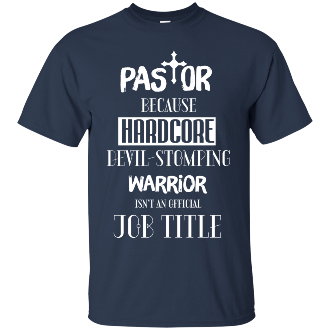 Pastor Because Hardcore Devil Stomping T-shirt Navy