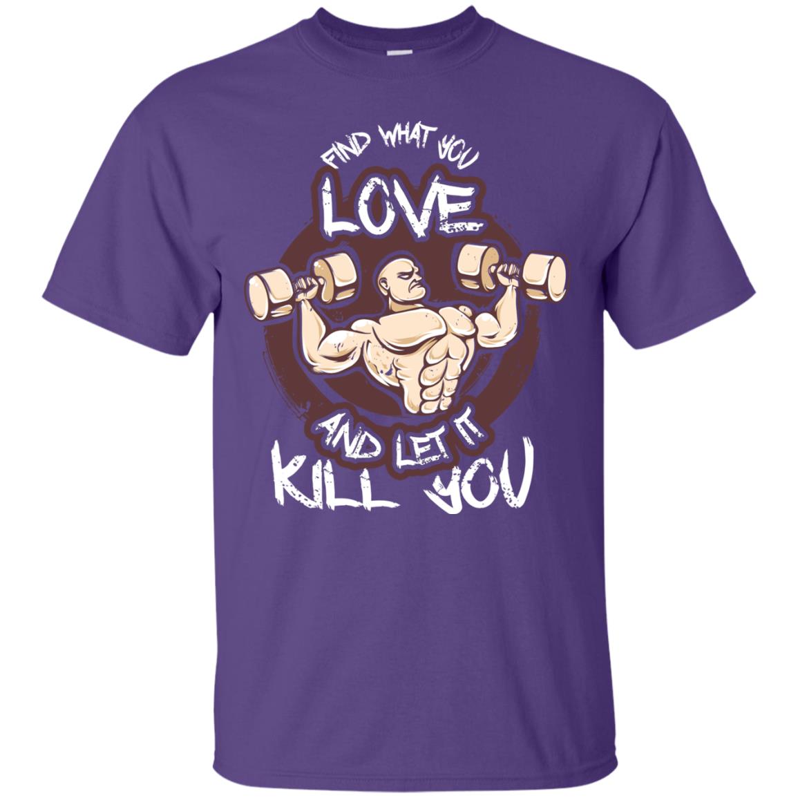 Find What You Love And Let It Kill You Fitness T-shirt Purple