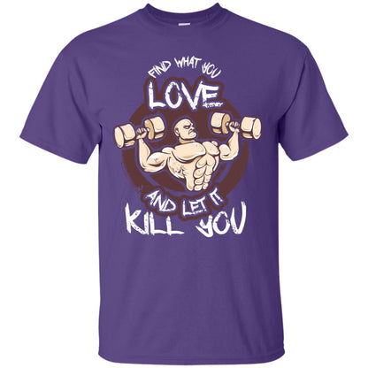 Find What You Love And Let It Kill You Fitness T-shirt Purple