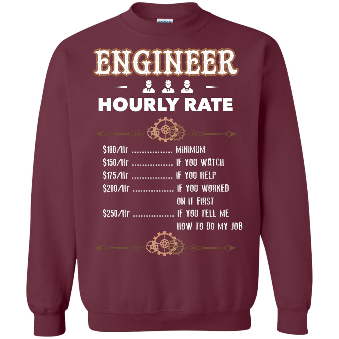Engineer Hourly Rate Shirt For Mens Or Womens Maroon