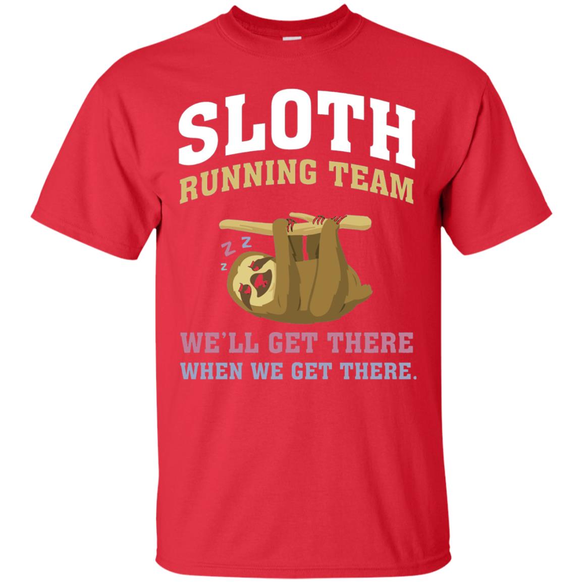 Sloth Running Team We Will Get There When We Get There Red