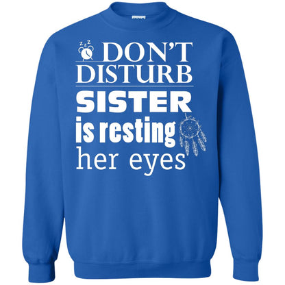 Don't Disturb Sister Is Resting Her Eyes Funny Sister Shirt Royal