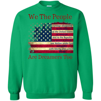 Americans We Are People Are Dreamers Too T-shirt Irish Green