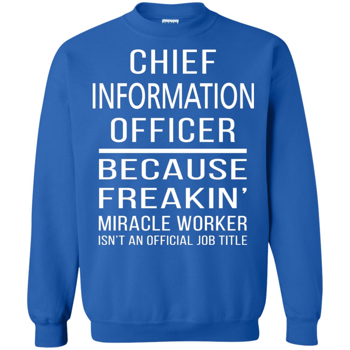 Chief Information Officer T-shirt Because Freakin_ Miracle Worker Royal