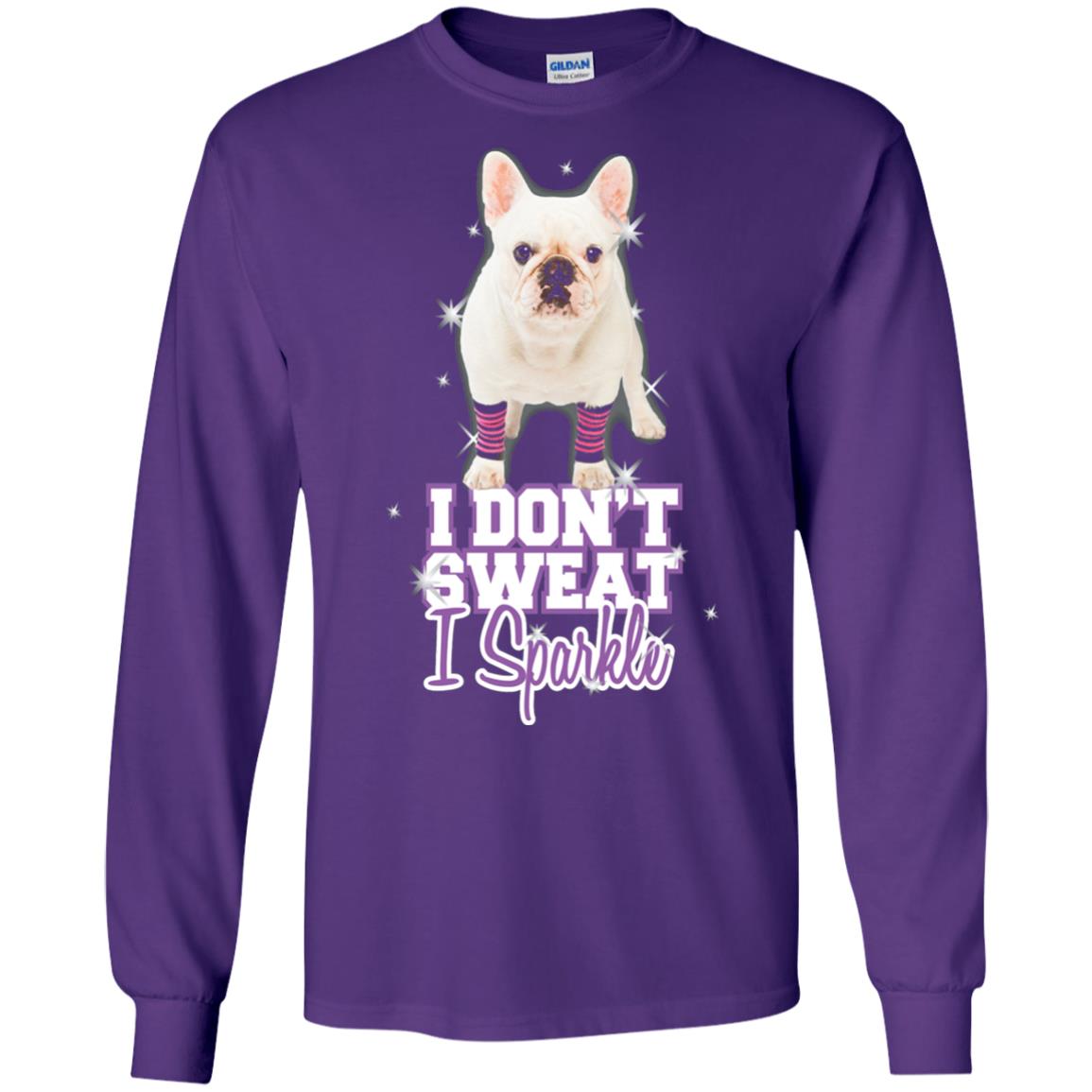 I Don_t Sweat I Sparkle French Bulldog T-shirt Purple