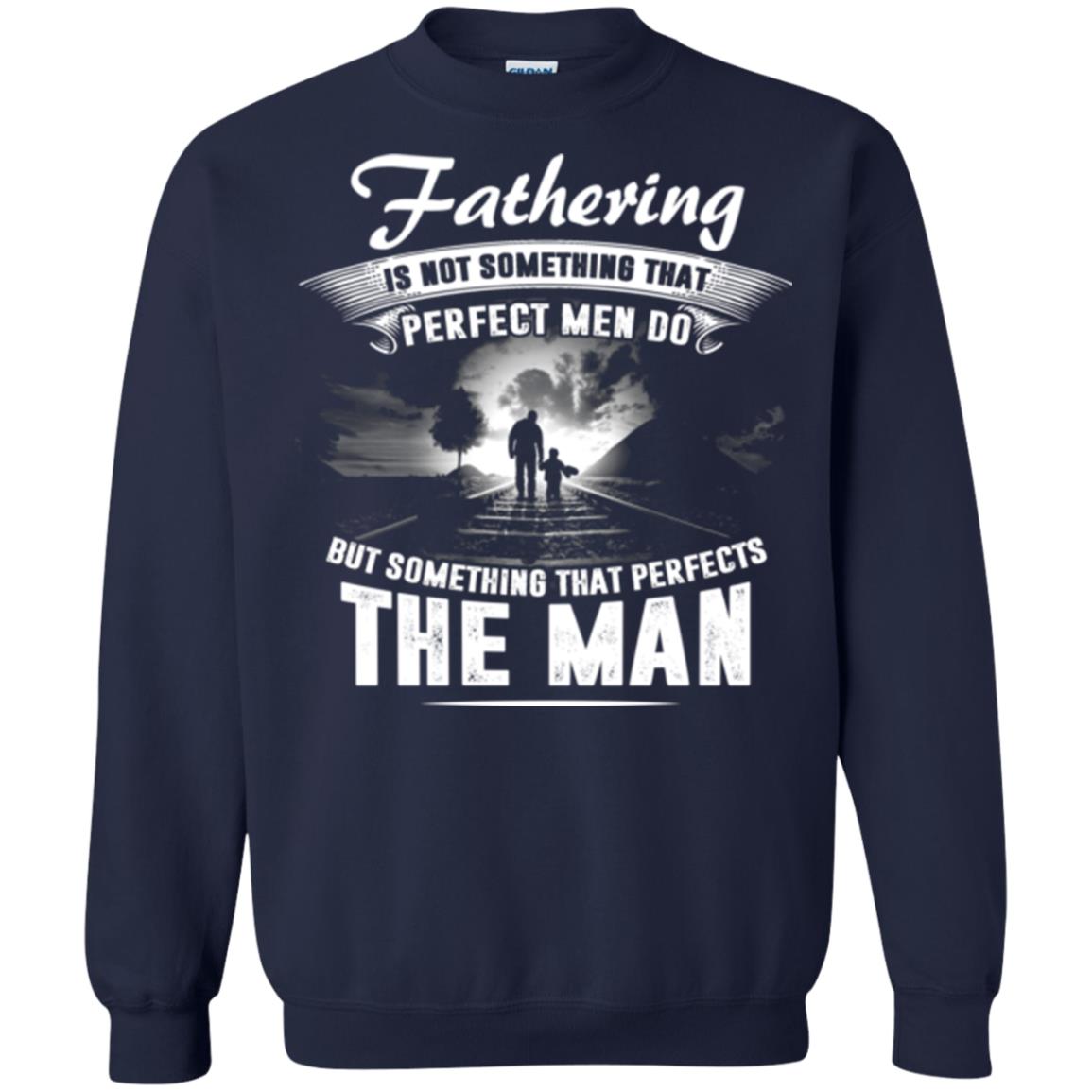 Fathering Is Not Something That Perfect Men Daddy T-shirt Navy