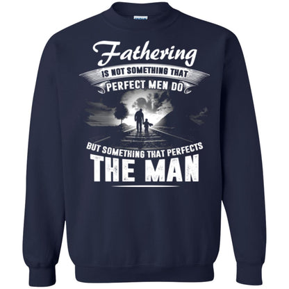 Fathering Is Not Something That Perfect Men Daddy T-shirt Navy