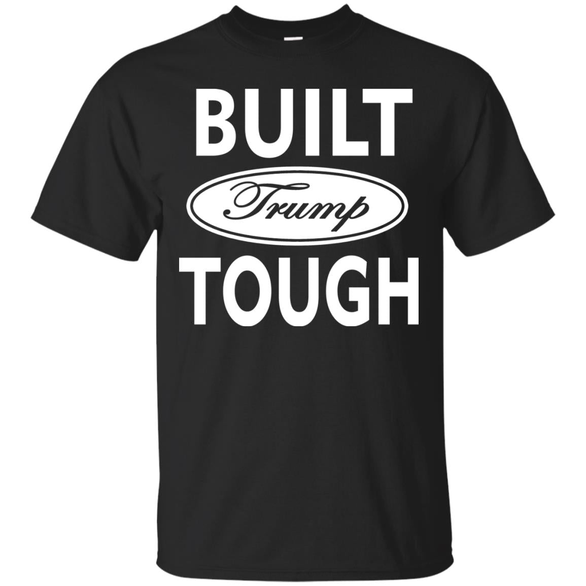 Built Trump Tough Shirt Black
